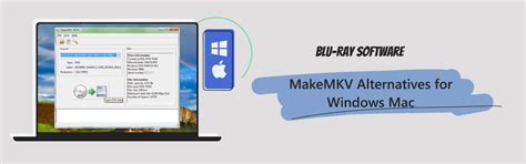 7 MakeMKV Alternatives To Rip Blu Ray And DVD Easily