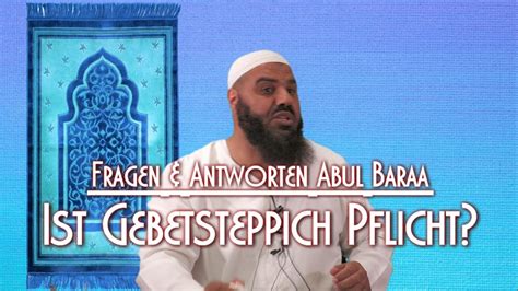 IST GEBETSTEPPICH PFLICHT Mit Sh A Abul Baraa In Braunschweig YouTube