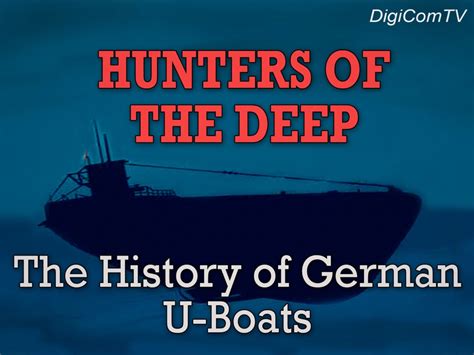 Hunters Of The Deep The History Of German U Boats Apple TV AU