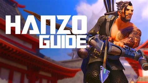 Overwatch Hanzo Guide Abilities Tips And Strategies Youtube