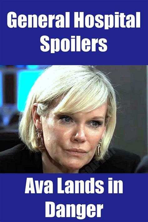 General Hospital Spoilers Ava Jerome In Grave Danger General