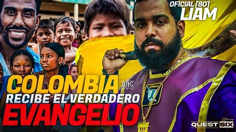 Colombia Recibe El Verdadero Evangelio Youtube