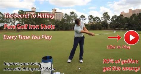 Strike Pure Golf Iron Shots Every Time Fast With 6 Simple Tips Golf