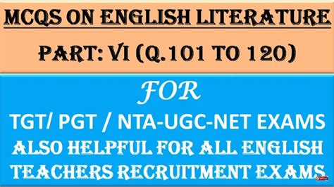 MCQs ON ENGLISH LITERATURE PART 6 FOR TGT PGT UGC NET EXAMS WITH