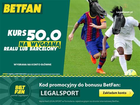 El Clasico wysoki kurs 50 00 w BETFAN w promocji 220 zł na Real M