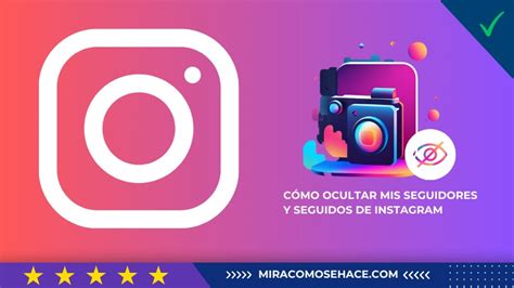 C Mo Ocultar Mis Seguidores Y Seguidos De Instagram Mira C Mo Se Hace