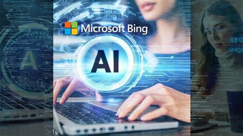 Need An AI Tool? Microsoft Ends Bing AI Chatbot Waitlist - Free Preview Now Available