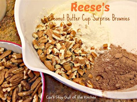 Reese S Peanut Butter Cup Surprise Brownies Can T Stay Out Of The Kitchen