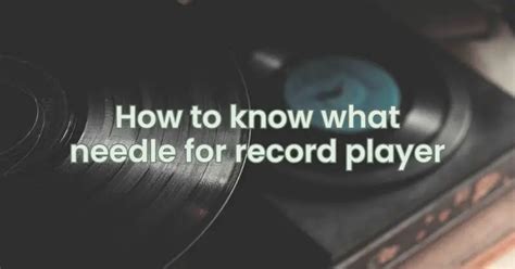 How to know what needle for record player - All For Turntables