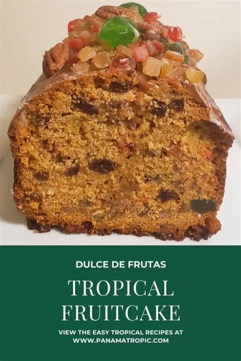 Tropical Fruit Cake Dulce De Frutas De Panama Panama Tropic