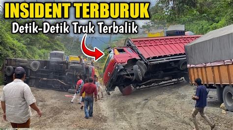 Hari Ini Insident Terburuk Terekam Kamera‼️detik Detik Truck Terbalik