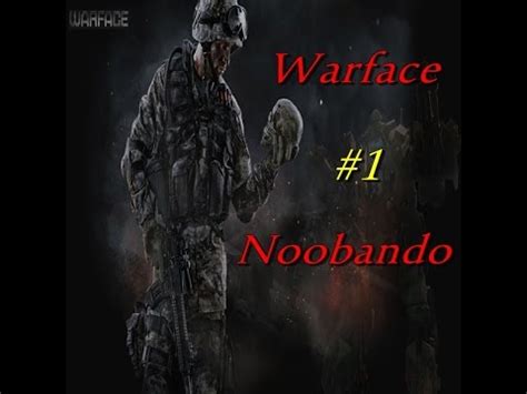 Warface Noobando Youtube