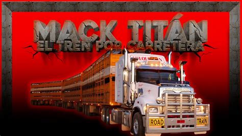 Observa El Enorme Mack Tit N Transportar Toneladas Con Enormes