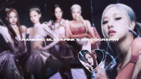 Ranking Blackpink S Discography Youtube