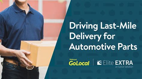 Driving Last Mile Delivery For Automotive Parts Elite Extra