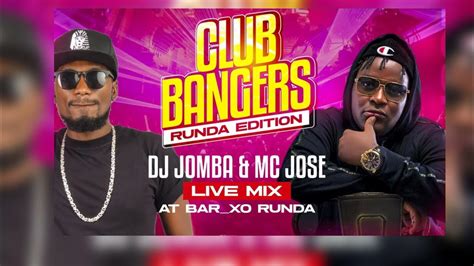 Club Bangers Live Runda Edition Dj Jomba Mc Jose Afrobeat Amapiano