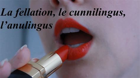 La Fellation Le Cunnilingus Et L Anulingus Youtube