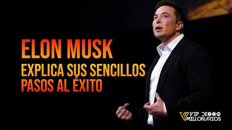 El Exito De Elon Musk Asi Es Como Piensa El Hombre Mas Rico Del Mundo