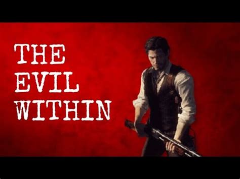 The Evil Within Ep Youtube