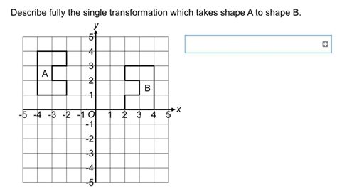 [free] Describe Fully The Single Transformation Which Takes Shape A To