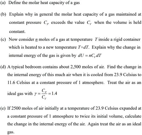 Solved A Define The Molar Heat Capacity Of A Gas B Explain Why In General The Molar Heat