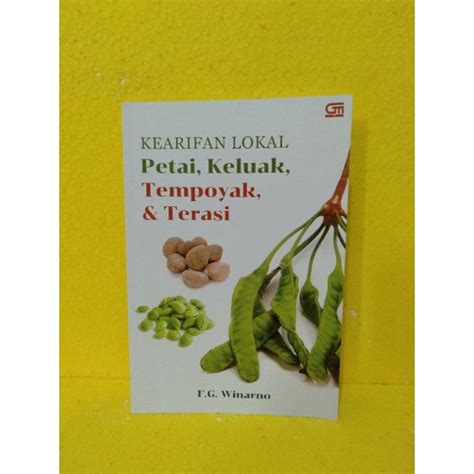 Jual Buku Kearifan Lokal Petai Keluak Tempoyak Terasi By F G Winarno