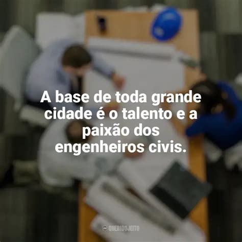 Frases Sobre Engenheiro Civil - 9