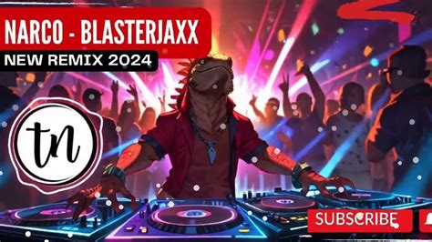 New Dj Remix 2024 Narco Blasterjaxx And Timmy Trumpet Mix 2024 New