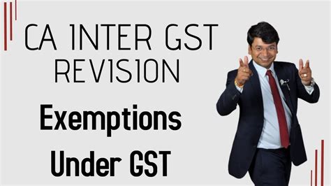 Revision Of Ca Cs Cma Inter Gst Exemptions Under Gst Ch Dec