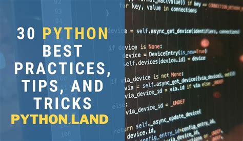 30 Python Best Practices Tips And Tricks By Erik Van Baaren