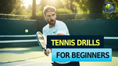 Essential Tennis Drills for Beginners Guide