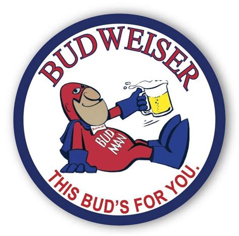 Budweiser Bud Man This Buds For You 7 Metal Sign Budweiser