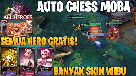 SUDAH RILIS OFFICIAL AUTO CHESS MOBA SEMUA HERO GRATIS SKIN NYA