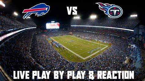 Bills Vs Titans Live Play By Play Reaction Youtube