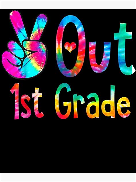 Peace Out 1st Grade Tie Dye Graduation Last Day Of School Poster For