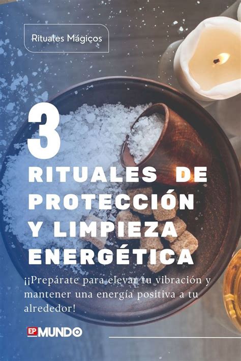 Rituales de protección y limpieza energética en 2023 Limpieza