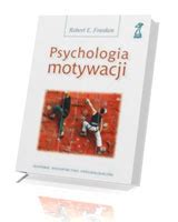 Książka Psychologia motywacji Robert E Franken