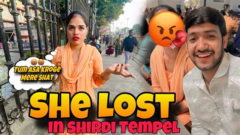 She Lost 😭 In Sirdi Tempel Her Angery Reaction 🤬 Ismai Kis Ki