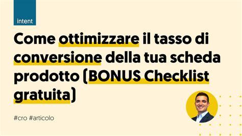 Come Ottimizzare Il Tasso Di Conversione Della Tua Scheda Prodotto