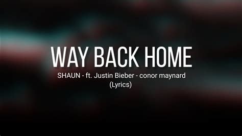 Shaun Way Back Home Ft Justin Bieber Conor Maynard Lyrics Youtube