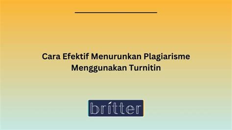 Cara Efektif Menurunkan Plagiarisme Menggunakan Turnitin