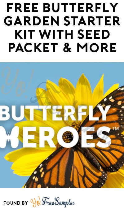 Free Butterfly Heroes Garden Starter Kit With Seed Packet More