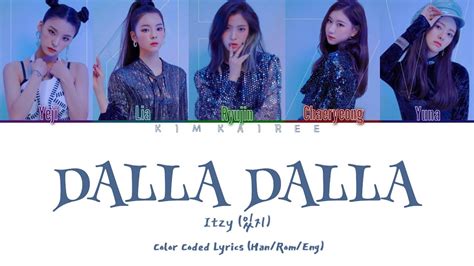 ITZY 있지 DALLA DALLA 달라달라 Color Coded Han Rom Eng Lyrics YouTube