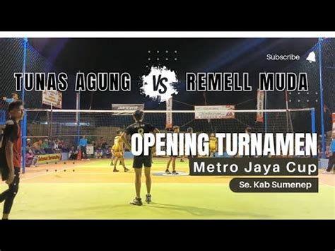 OPENING TURNAMEN METRO JAYA CUP 2024 SE KAB SUMENEP TUNAS AGUNG BTN