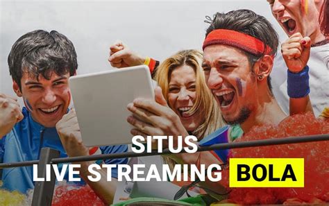 15 Situs Live Streaming Bola Gratis Terbaik 2021 - DIGITEK.ID
