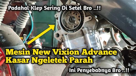 Penyebab Mesin New Vixion Advance Kasar Ngeletek Dan Ngelitik Padahal