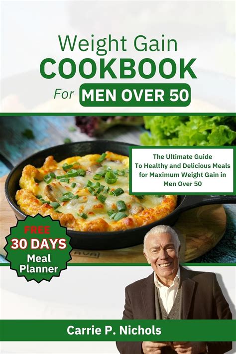 Weight Gain Cookbook For Men Over The Ultimate Guide To Healthy And