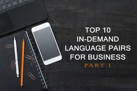 Top 10 In Demand Language Pairs For Business Ccc International