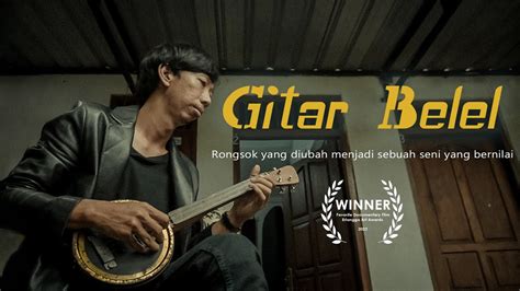 Gitar Belel Film Dokumenter Pendek Youtube