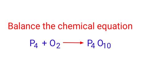 P4 O2 P4o10 Balance The Chemical Equation Mydocumentary838 Youtube